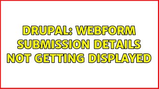 Drupal: webform submission details not getting displayed