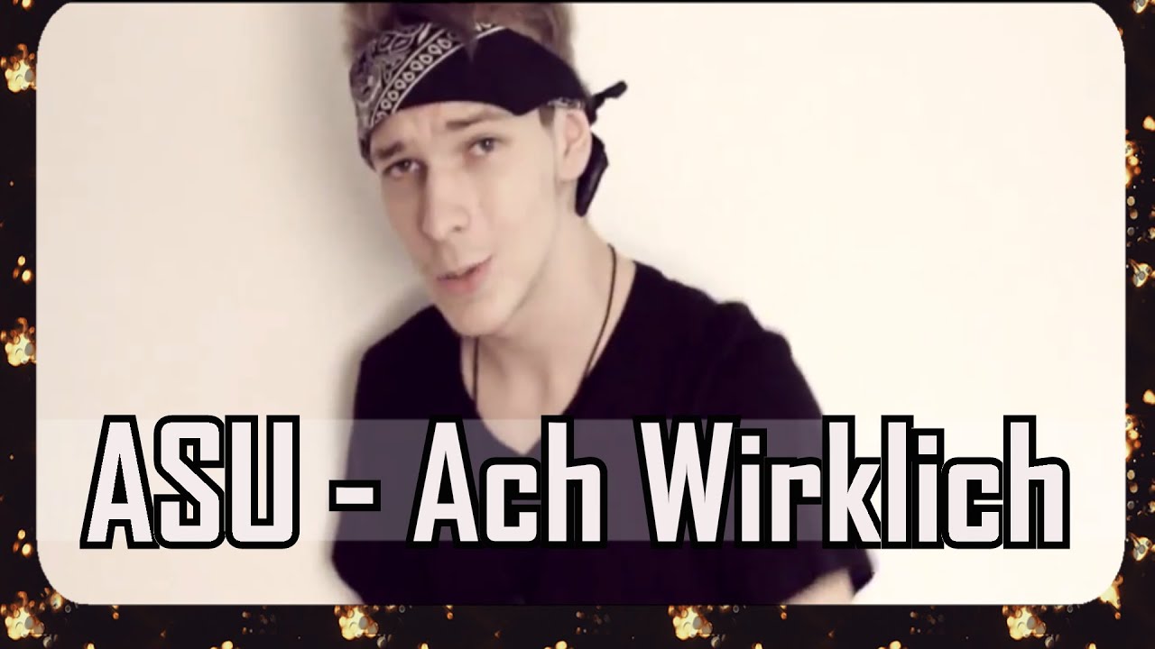 Ach Rapper ASU - ACH WIRKLICH OFFICIAL VIDEO - YouTube