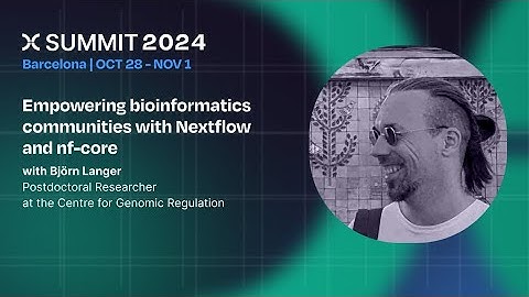 Björn Langer: Empowering bioinformatics communities with Nextflow and nf-core