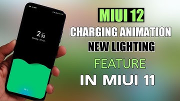 MIUI 12 New Charging Animation With Ligting Enable Now In MIUI 11