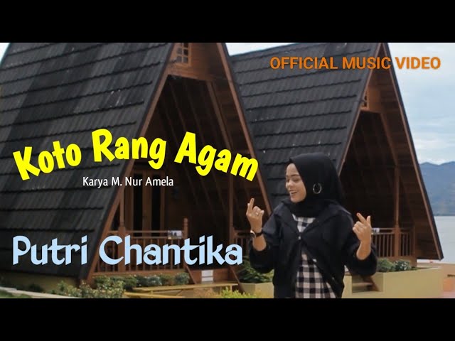 Putri Chantika - KOTO RANG AGAM (Official Music Video) class=