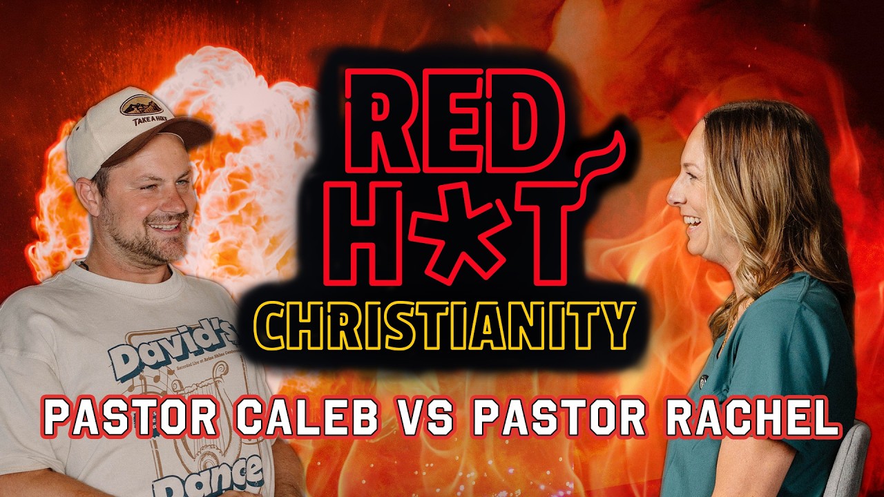 Thumbnail for Pastor Caleb vs. Pastor Rachel | Red Hot Christianity
