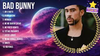 Bad Bunny 2024 MIX ~ Top 10 Best Songs ~ Greatest Hits ~ Full Album