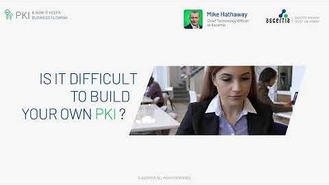 Is it difficult to build your own PKI?