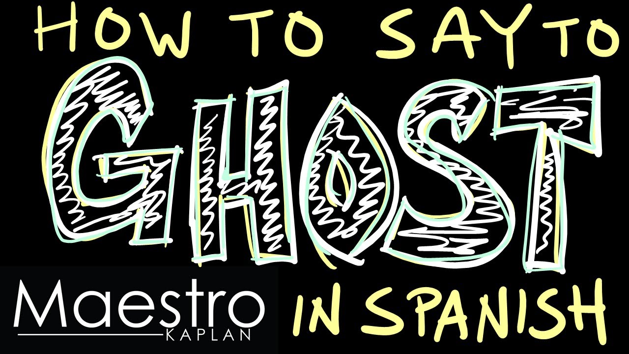 How To Say TO GHOST SOMEONE In Spanish YouTube