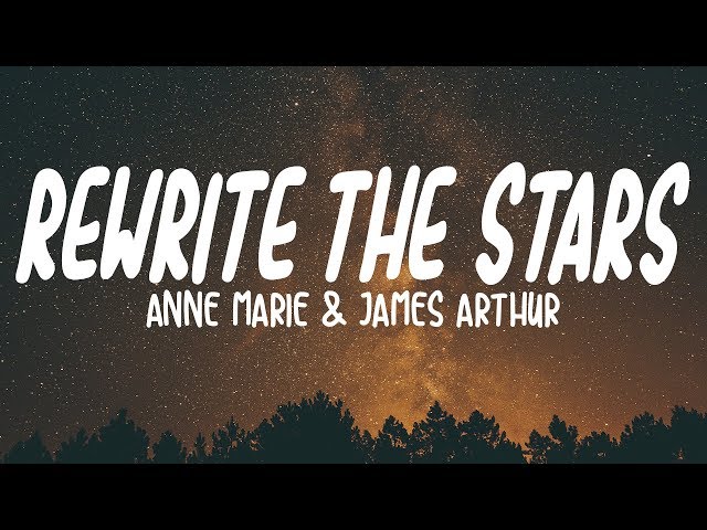 Anne-Marie u0026 James Arthur - Rewrite The Stars (Lyrics) class=