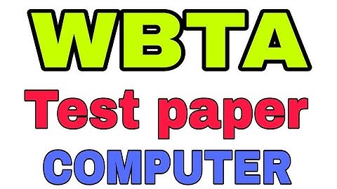 WBTA TEST PAPER SOLVED Class XII COMPUTER APPLICATION WBCHSE HS 2021