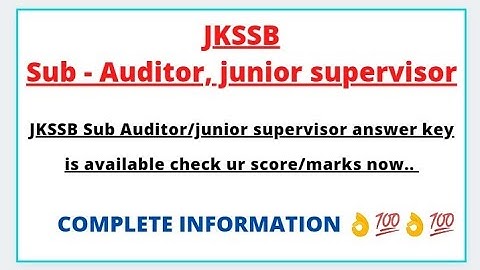 JKSSB Sub Auditor/junior supervisor answer key is available check ur score/marks now..
