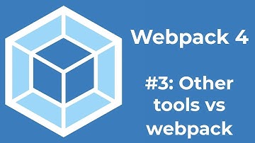 Webpack 4 Tutorial 3: Webpack vs other tools