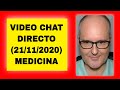 🔴 VIDEO CHAT en Directo (21/11/2020) MEDICINA