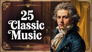 Download Lagu 🎵 Top 25 Best Classic Songs of All Time | Timeless Hits from Mozart, Beethoven, Chopin \u0026 More 🎼 MP3 Download Lagu 🎵 Top 25 Best Classic Songs of All Time | Timeless Hits from Mozart, Beethoven, Chopin \u0026 More 🎼 MP3