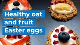 Healthy oat and fruit Easter eggs