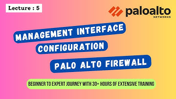 Lecture: 5 | Palo Alto Firewall Training | Initial setup of Management Interface  in Palo Alto FW