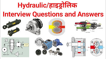 hydraulic interview questions and answers, हाइड्रोलिक इंटरव्यू questions and answers,hydraulic Q & A