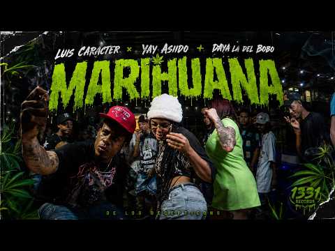 Luis Caracter + Yay Asiido + Daya La Del Bobo - Marihuana ( Video Oficial )