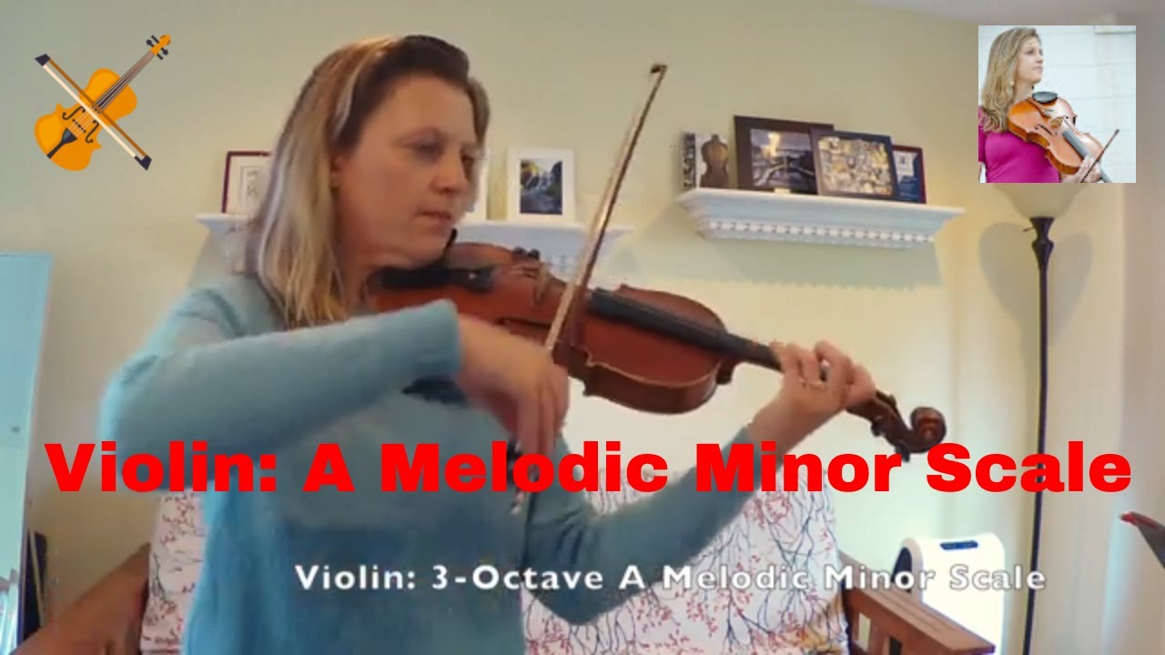 A Melodic Minor 3-Octave Scale on Violin Practice Tips - Colorado All ...