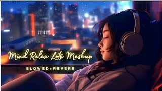 Feel The Songs︶︿︶ Slowed _ Reverb ❤️ Arijit Sing Love Mashup Heart Touching Songs #trending #song