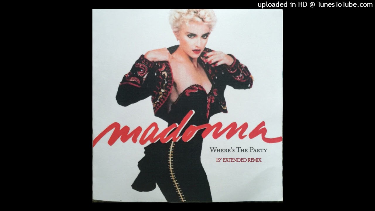 マドンナ　Where's The Party 　Disconet 12” Madonna - Where's The Party (12'' Extended Remix) - YouTube