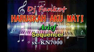 Arief - Dj Haruskah Aku Mati Funkot [karaoke] || sx-KN7000