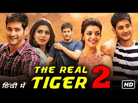 The Real Tiger 2 | Mahesh Babu | Samantha | Kajal Agarwal | Hindi Dubbed Movies 2023