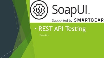 SoapUI Tutorial: REST API Testing using SoapUI and Groovy - Properties