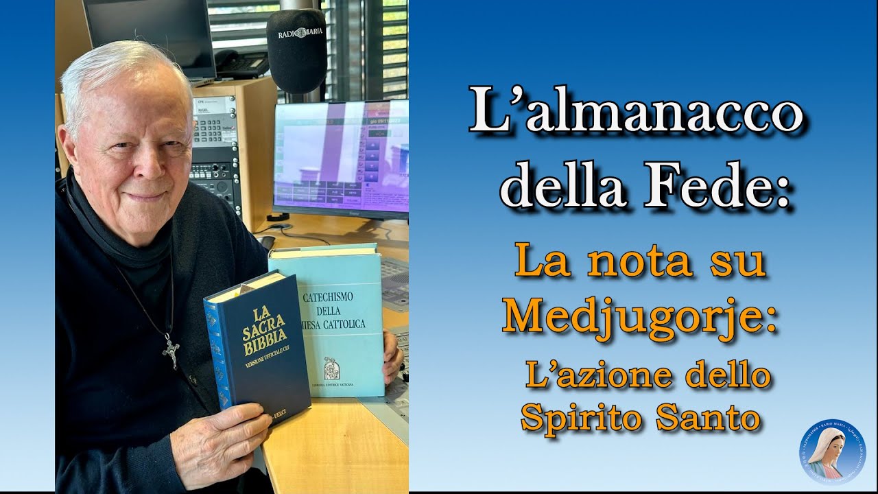 L'ALMANACCO DELLA FEDE di P. Livio: "La nota su Medjugorje: l’azione