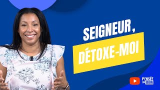 Série spéciale Pensée du Jour « Seigneur, Détoxe-moi ! » | Pensée du Jour ✅ | #adventisteffn 🙏🏼