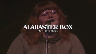 Faith City Music: Alabaster Box with Makenzie Thomas
