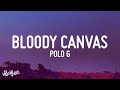 [1 HOUR] Polo G - Bloody Canvas (Lyrics)