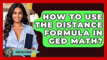 How To Use The Distance Formula In GED Math? - Your GED Coach