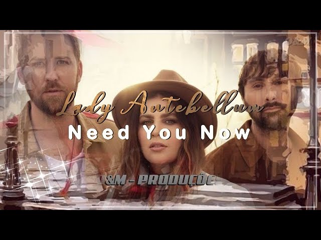 lady antebellum need you now tradução inglês