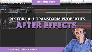 After Effects Tip: How To Restore All Transform Properties