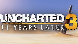 Uncharted 3: Drake's Deception - 11 Years Later
