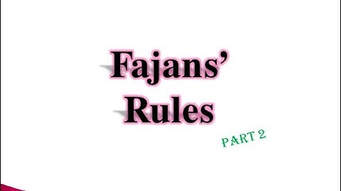 Fajans rules part 2
