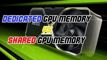 Dedicated GPU vs GPU Memory / Shared Memory Explained - Optimizing Graphics Performance