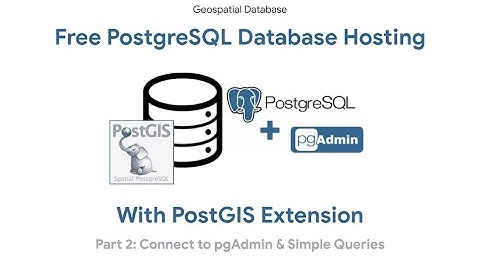 Connect PostgeSQL database from online server to pgAdmin | PostGIS Database Free Hosting