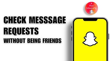 How to Check Message Requests on Snapchat Without Being Friends
