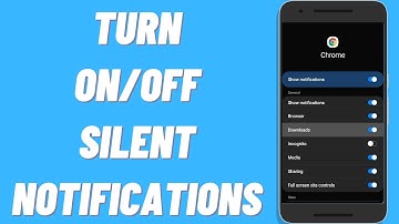 How To Turn On/Off Silent Notifications On Android