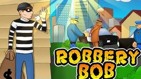 Robbery Bob Chapter 1 (Suburbs) - Gameplay Walkthrough