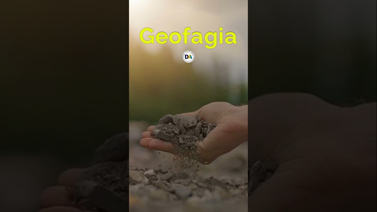 GEOFAGIA: El Nombre de un Hábito Inquietante.