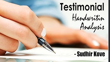 Testimonial Handwriting Analysis by Sudhir Kove (Graphology and Handwriting Analysis)