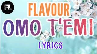 Flavour - OMO T'EMI (lyrics video)