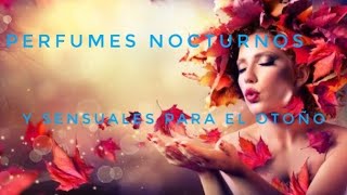 Perfumes🌟 Nocturnos y Sensuales para el Otoño 🍂🍁