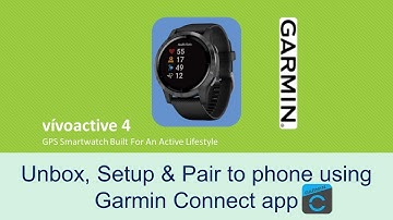 Garmin Vivoactive 4 First Look : Unbox and Connect with Garmin Connect App