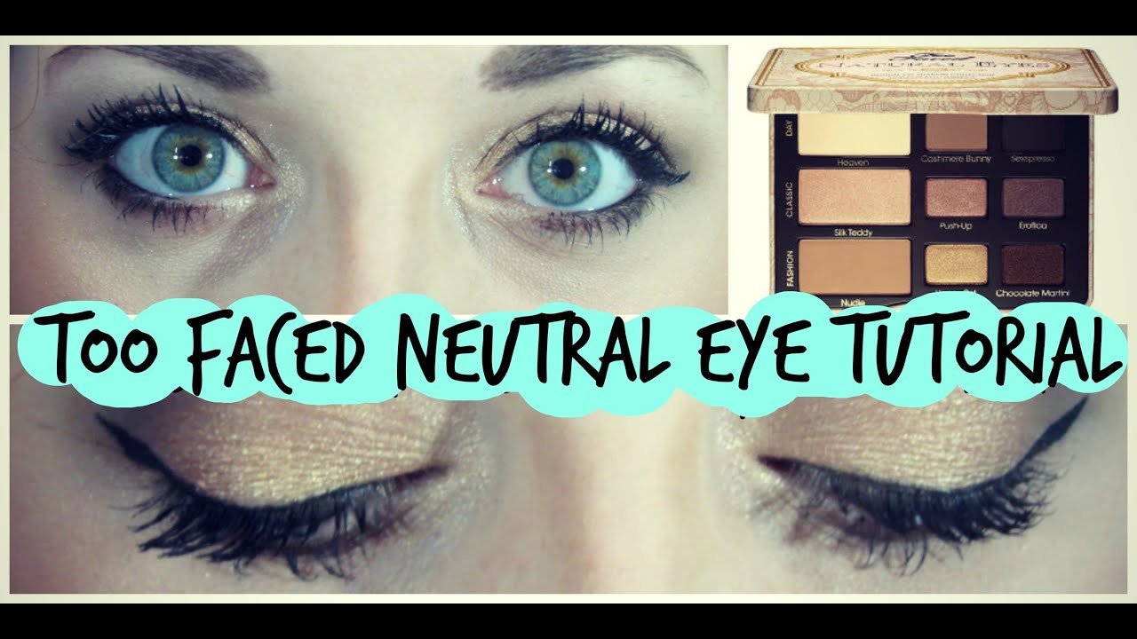 Natural Makeup Tutorial feat. Too Faced Natural Eye