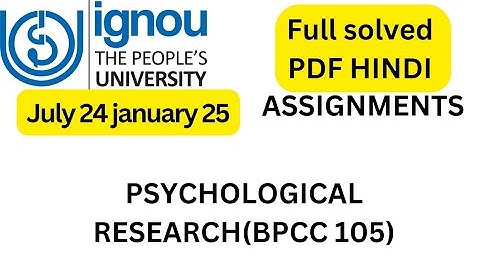 BPCC-105 SOLVED ASSIGNMENT ENGLISH PSYCHOLOGICAL RESEARCH