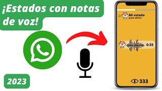 WhatsApp:  insertar notas de voz en los estados  2023