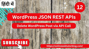 WordPress JSON REST APIs Tutorials (Hindi) | Delete WordPress Post via JSON REST API
