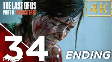 THE LAST OF US PART 2 REMASTERED Gameplay Walkthrough Part 34 FULL GAME No Commentary (PS5) - Final