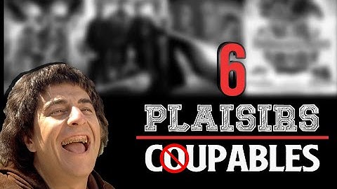 6 Films Plaisirs COUPABLES